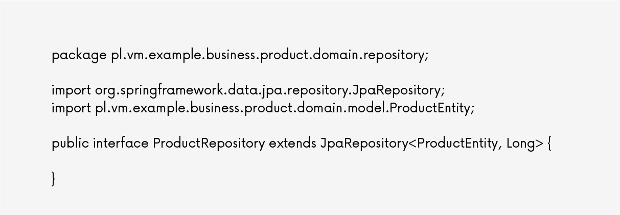 ProductRepository, das dank der SpringDataJPA-Erweiterung den Zugriff auf die Datenbank ermöglicht 
